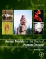 Animal Models for the Study of Human Disease - ISBN 9780128094686