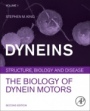 Dyneins: The Biology of Dynein Motors - ISBN 9780128094716