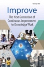 Improve: The Next Generation of Continuous Improvement for Knowledge Work - ISBN 9780128095195