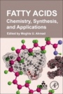 Fatty Acids: Chemistry, Synthesis, and Applications - ISBN 9780128095218