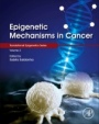 Epigenetic Mechanisms in Cancer - ISBN 9780128095522