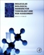 Molecular Biological Markers for Toxicology and Risk Assessment - ISBN 9780128095898