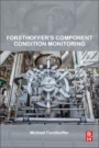 Forsthoffer’s Component Condition Monitoring - ISBN 9780128095997