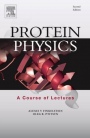 Protein Physics: A Course of Lectures - ISBN 9780128096765