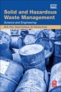 Solid and Hazardous Waste Management: Science and Engineering - ISBN 9780128097342