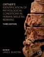 Ortners Identification of Pathological Conditions in Human Skeletal Remains - ISBN 9780128097380