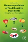 Nanoencapsulation of Food Bioactive Ingredients: Principles and Applications - ISBN 9780128097403
