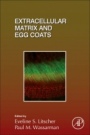 Extracellular Matrix and Egg Coats - ISBN 9780128098028