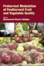 Preharvest Modulation of Postharvest Fruit and Vegetable Quality - ISBN 9780128098073