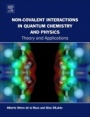 Non-covalent Interactions in Quantum Chemistry and Physics: Theory and Applications - ISBN 9780128098356