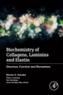 Biochemistry of Collagens, Laminins and Elastin: Structure, Function and Biomarkers - ISBN 9780128098479