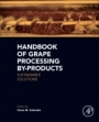 Handbook of Grape Processing By-Products: Sustainable Solutions - ISBN 9780128098707