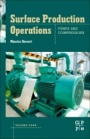 Surface Production Operations: Volume IV: Pumps and Compressors - ISBN 9780128098950