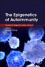 The Epigenetics of Autoimmunity - ISBN 9780128099124