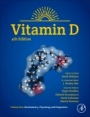 Vitamin D: Volume 1: Biochemistry, Physiology and Diagnostics - ISBN 9780128099650
