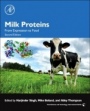 Milk Proteins: From Expression to Food - ISBN 9780128100448