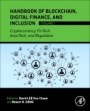Handbook of Blockchain, Digital Finance, and Inclusion, Volume 1: Cryptocurrency, FinTech, InsurTech, and Regulation - ISBN 9780128104415