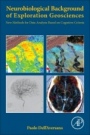 Neurobiological Background of Exploration Geosciences: New Methods for Data Analysis Based on Cognitive Criteria - ISBN 9780128104804