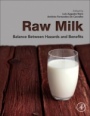Raw Milk: Balance Between Hazards and Benefits - ISBN 9780128105306