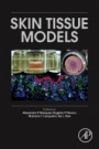 Skin Tissue Models - ISBN 9780128105450