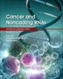 Cancer and Noncoding RNAs - ISBN 9780128110225