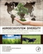 Agroecosystem Diversity: Reconciling Contemporary Agriculture and Environmental Quality - ISBN 9780128110508
