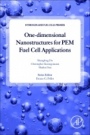 One-dimensional Nanostructures for PEM Fuel Cell Applications - ISBN 9780128111123