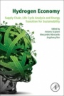 Hydrogen Economy: Supply Chain, Life Cycle Analysis and Energy Transition for Sustainability - ISBN 9780128111321