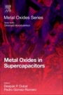Metal Oxides in Supercapacitors - ISBN 9780128111697