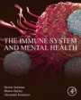 The Immune System and Mental Health - ISBN 9780128113516