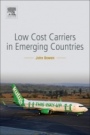 Low-Cost Carriers in Emerging Countries - ISBN 9780128113936