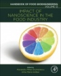 Impact of Nanoscience in the Food Industry - ISBN 9780128114414