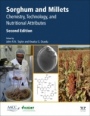 Sorghum and Millets: Chemistry, Technology, and Nutritional Attributes - ISBN 9780128115275