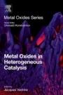 Metal Oxides in Heterogeneous Catalysis - ISBN 9780128116319