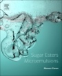 Sugar Esters Microemulsions - ISBN 9780128116531