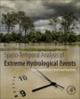 Spatiotemporal Analysis of Extreme Hydrological Events - ISBN 9780128116890