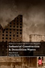 Pollution Control and Resource Recovery: Industrial Construction and Demolition Wastes - ISBN 9780128117545
