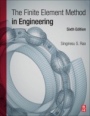 The Finite Element Method in Engineering - ISBN 9780128117682
