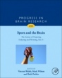 Sport and the Brain: The Science of Preparing, Enduring and Winning, Part A - ISBN 9780128118276