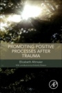 Promoting Positive Processes after Trauma - ISBN 9780128119754