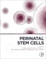 Perinatal Stem Cells: Research and Therapy - ISBN 9780128120156