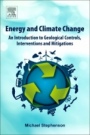 Energy and Climate Change: An Introduction to Geological Controls, Interventions and Mitigations - ISBN 9780128120217