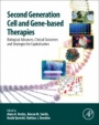 Second Generation Cell and Gene-Based Therapies: Biological Advances, Clinical Outcomes and Strategies for Capitalisation - ISBN 9780128120347
