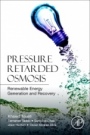 Pressure Retarded Osmosis: Renewable Energy Generation and Recovery - ISBN 9780128121030