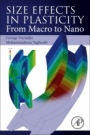 Size Effects in Plasticity: From Macro to Nano - ISBN 9780128122365