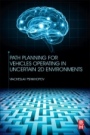 Path Planning for Vehicles Operating in Uncertain 2D Environments - ISBN 9780128123058