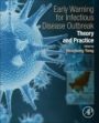 Early Warning for Infectious Disease Outbreak: Theory and Practice - ISBN 9780128123430