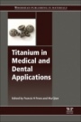 Titanium in Medical and Dental Applications - ISBN 9780128124567