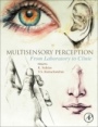 Multisensory Perception: From Laboratory to Clinic - ISBN 9780128124925