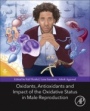 Oxidants, Antioxidants, and Impact of the Oxidative Status in Male Reproduction - ISBN 9780128125014